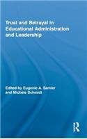 Trust and Betrayal in Educational Administration and Leadership