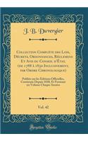 Collection Complète des Lois, Décrets, Ordonnances, Réglemens Et Avis du Conseil d'État, (de 1788 à 1830 Inclusivement, par Ordre Chronologique), Vol. 42: Publiée sur les Éditions Officielles, Continuée Depuis 1830, Et Formant un Volume Chaque Anné