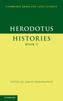 Herodotus: Histories Book V: Histories Book V(Cambridge Greek and Latin Classics)