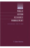Cases in Public Human Resource Management