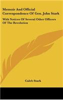 Memoir And Official Correspondence Of Gen. John Stark