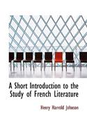 A Short Introduction to the Study of French Literature