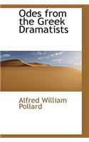 Odes from the Greek Dramatists: (English)
