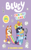 Bluey: Fun and Games: A Coloring Book: (Bluey)