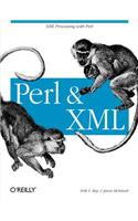 Perl and XML: XML Processing with Perl(Nutshell Handbook)