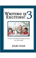 Writing Is Exciting: A Year of Guided Writing Lessons for Third Grade