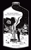 The Silent World That Won't Stop Talking