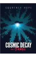 Cosmic Decay