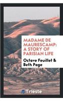 Madame de Maurescamp: A Story of Parisian Life