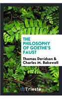 The Philosophy of Goethe's Faust;