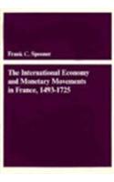 The International Economy and Monetary Movements in France, 1493–1725