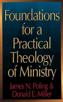 Foundations for a Practical Theology of Ministry