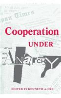 Cooperation under Anarchy