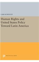 Human Rights and United States Policy Toward Latin America