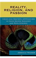 Reality, Religion, and Passion: Indian and Western Approaches in Hans-Georg Gadamer and Rupa Gosvami