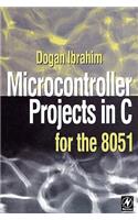 Microcontroller Projects in C for the 8051