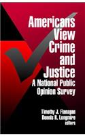 Americans View Crime and Justice
