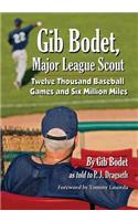 Gib Bodet, Major League Scout