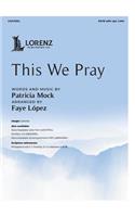 This We Pray