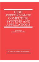 High Performance Computing Systems and Applications