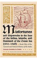 Misfortunes and Shipwrecks in the Seas of the Indies, Islands, and Mainland of the Ocean Sea (1513?1548)