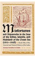 Misfortunes and Shipwrecks in the Seas of the Indies, Islands and Mainland of the Ocean Sea (1513-1548)