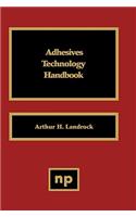 Adhesives Technology Handbook