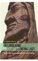On Lingering and Being Last