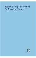 William Loring Andrews on Bookbinding History