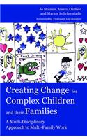 Creating Change for Complex Children and their Families