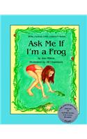 Ask Me If I'm A Frog