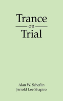 Trance on Trial