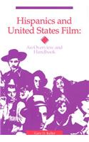 Hispanics and United States Film: An Overview and Handbook