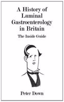 A History of Luminal Gastroenterology in Britain