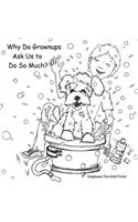 Why Do Grownups Ask Us to Do So Much?
