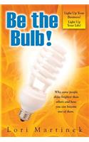 Be The Bulb!