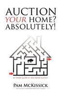Auction Your Home? Absolutely!