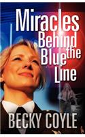 Miracles Behind the Blue Line
