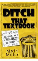 Ditch That Textbook: Free Your Teaching and Revolutionize Your Classroom