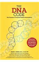 DNA Code: The Forensics of Purpose, Passion and Performance