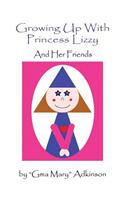 Growing Up With Princess Lizzy