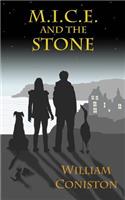 M.I.C.E. and the Stone