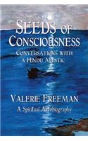 Seeds of Consciousness: Conversations with a Hindu Mystic