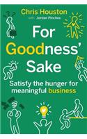 For Goodness' Sake