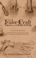 Elder Craft: Book 1 of Legends from the Dragon Scribe