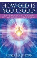 How Old Is Your Soul?