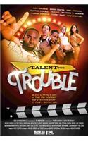 A Talent for Trouble