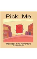 Pick Me