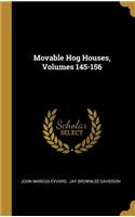 Movable Hog Houses, Volumes 145-156