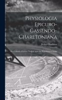 Physiologia Epicuro-Gassendo-Charltoniana